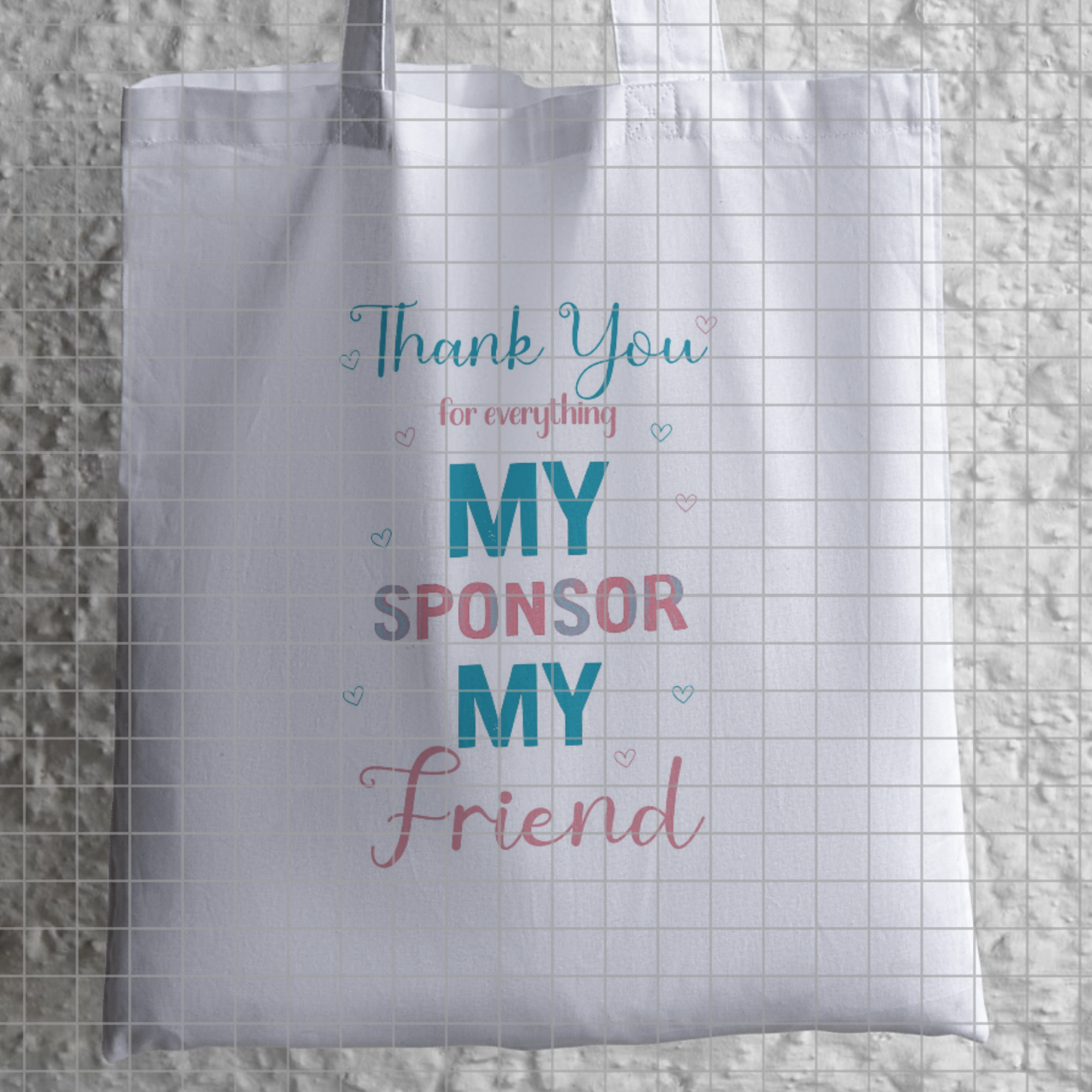 Thank You My Sponsor My Friend Digital Print
