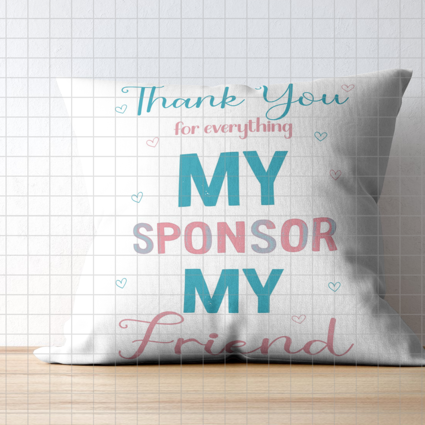 Thank You My Sponsor My Friend Digital Print