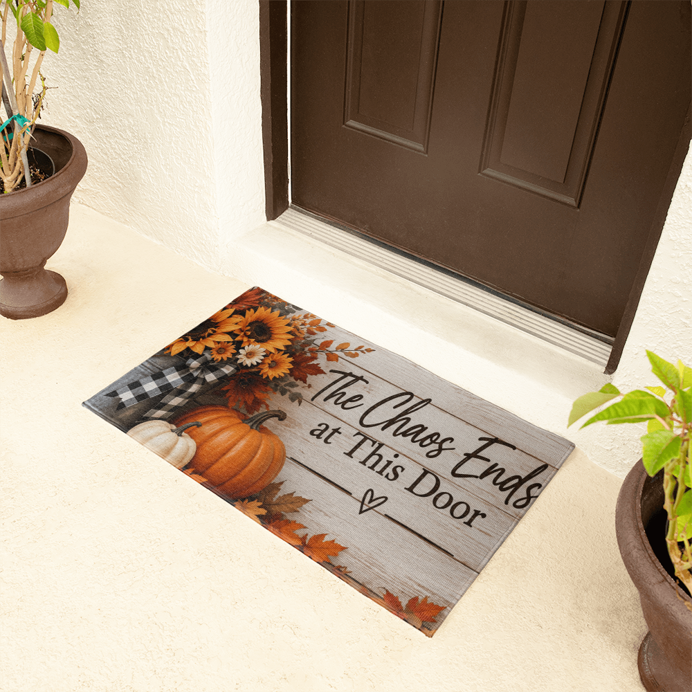 The Chaos Ends at This Door - Inspirational Welcome Mat
