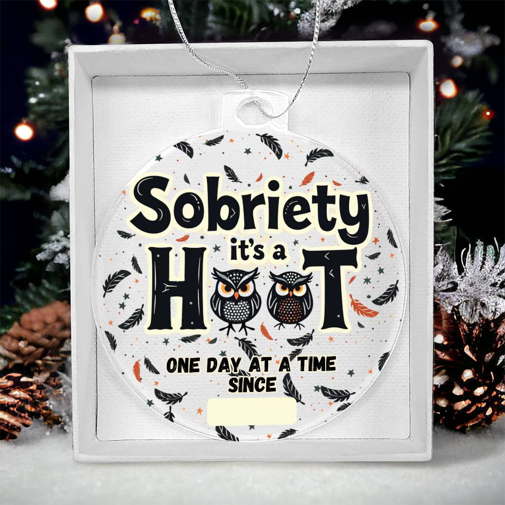 Sober Acrylic Ornament ~ Customizable Sobriety Date ~ Sobriety It's a Hoot!