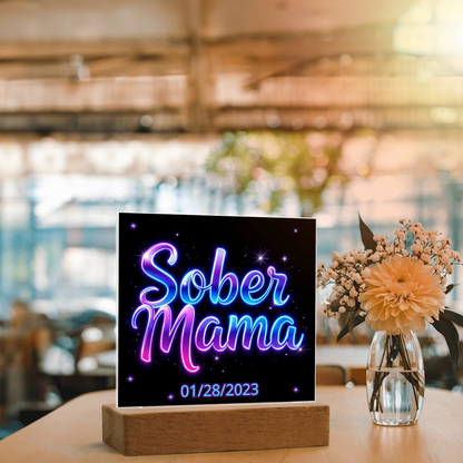 Sober Mama - Custom LED Acrylic Plaque