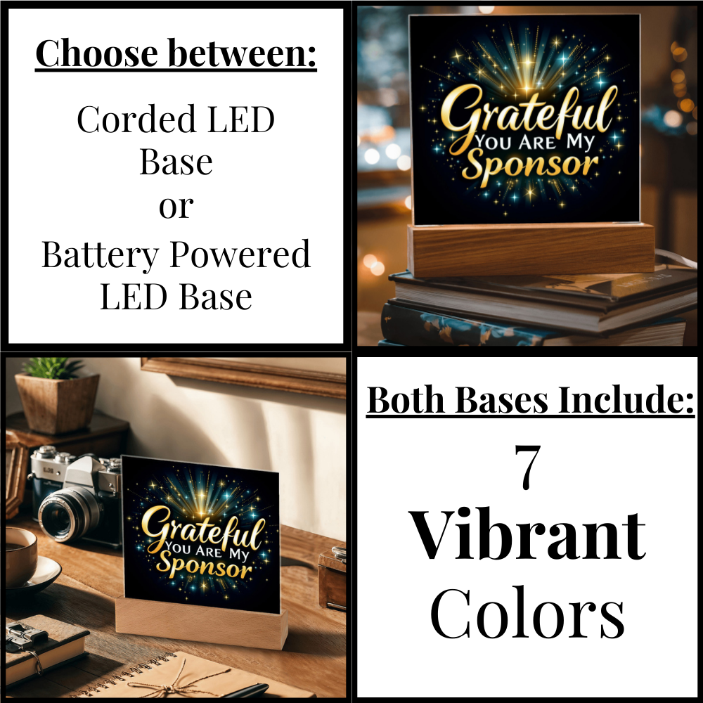 Grateful You Are My Sponsor LED Plaque