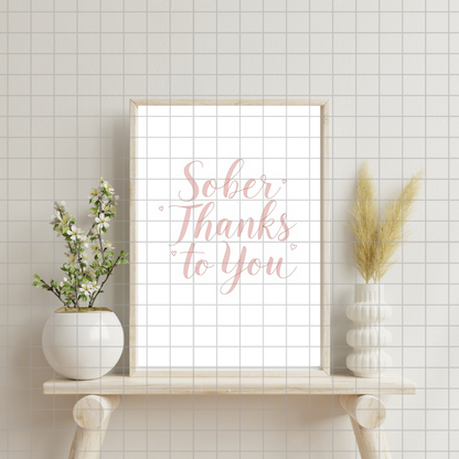 Sober Thanks to You Digital Print