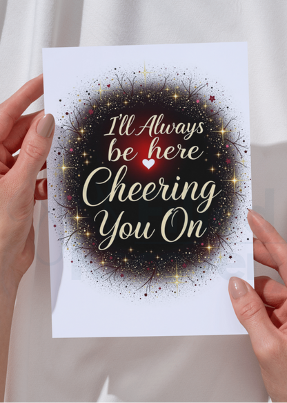 Encouragement card front with gold sparkly wreath and message “I’ll Always be here Cheering You On”.