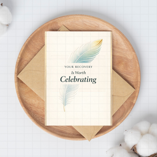 Your Recovery Is Worth Celebrating Printable Card