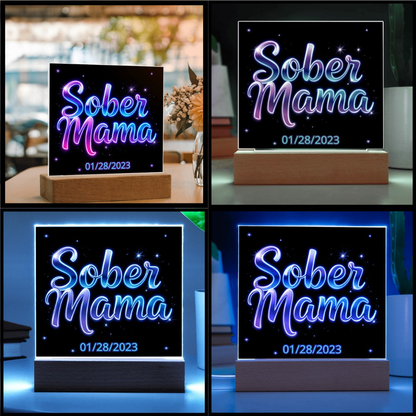 Sober Mama - Custom LED Acrylic Plaque
