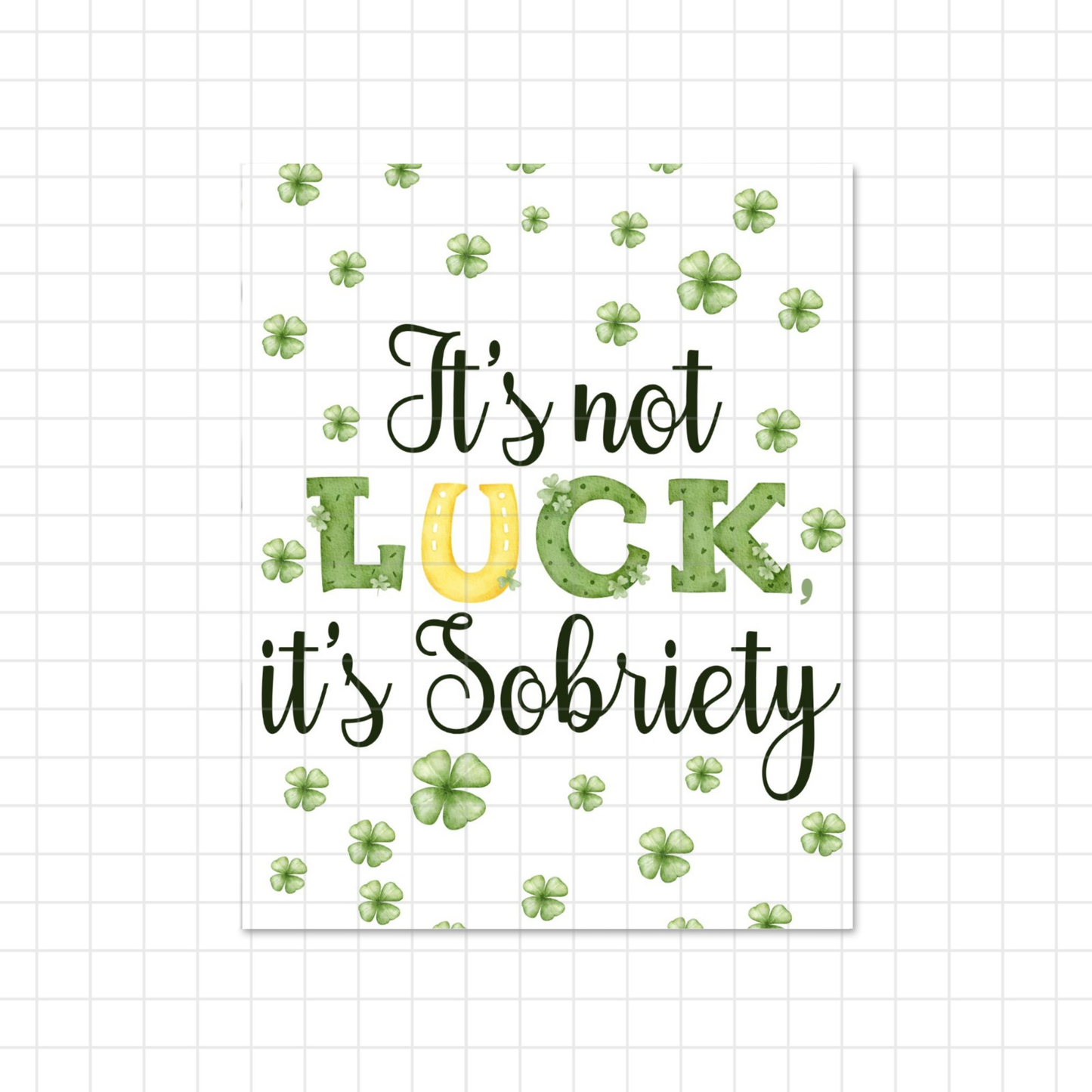 It's Not Luck, It's Sobriety - Recovery Digital Download Card