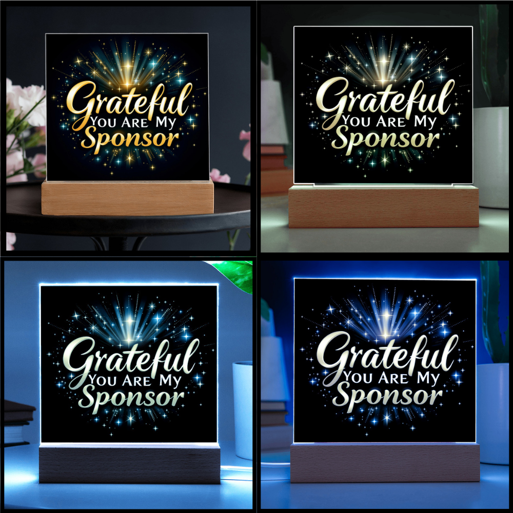 Grateful You Are My Sponsor LED Plaque