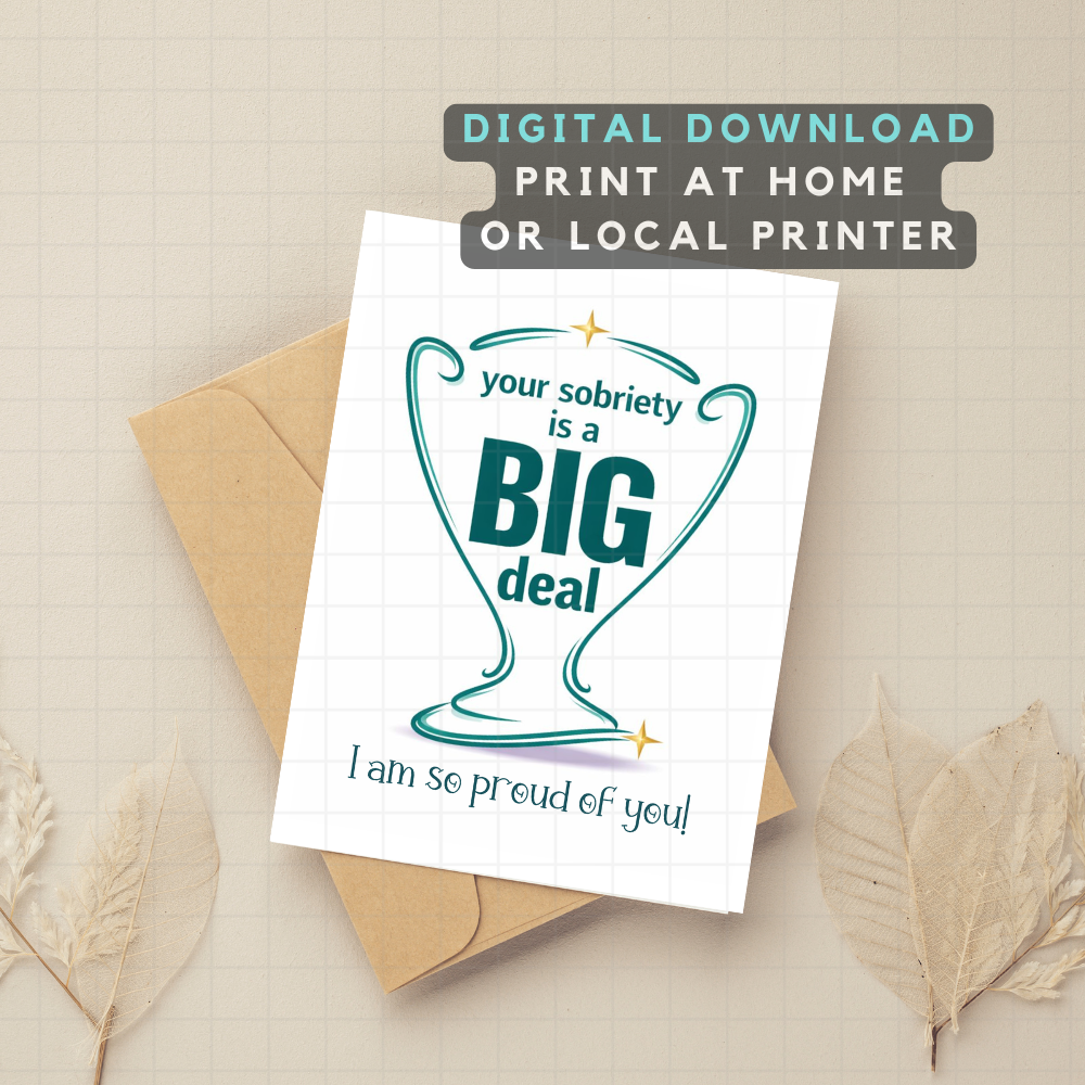 Sobriety encouragement card for print at home or local printer; teal 'Big deal' design.