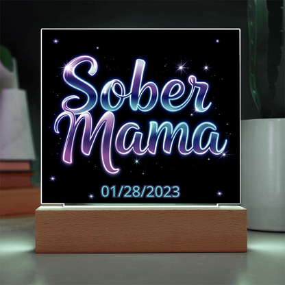 Sober Mama - Custom LED Acrylic Plaque