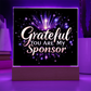 Grateful You Are My Sponsor LED Plaque