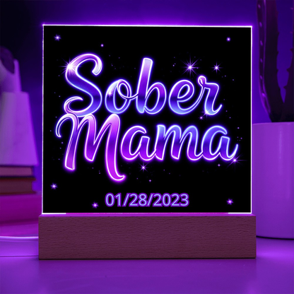 Sober Mama - Custom LED Acrylic Plaque