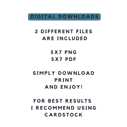 Digital download card text: 2 files included, 5x7 PNG and 5x7 PDF, download and print