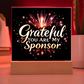 Grateful You Are My Sponsor LED Plaque