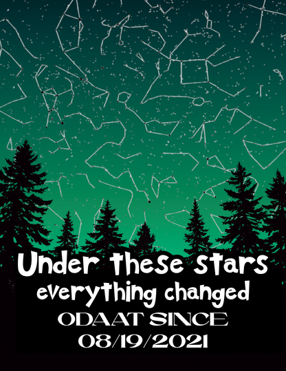 Digital print with green starry night, pine silhouettes, 'Under These Stars' and 08/19/2021
