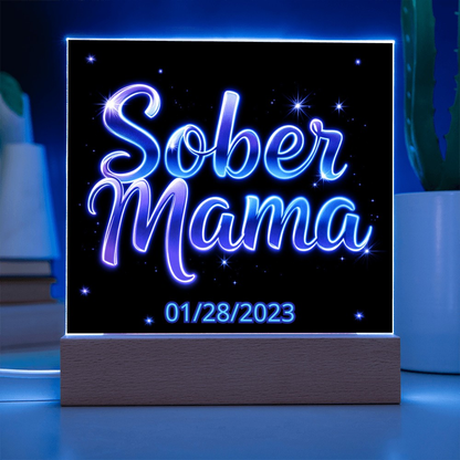 Sober Mama - Custom LED Acrylic Plaque