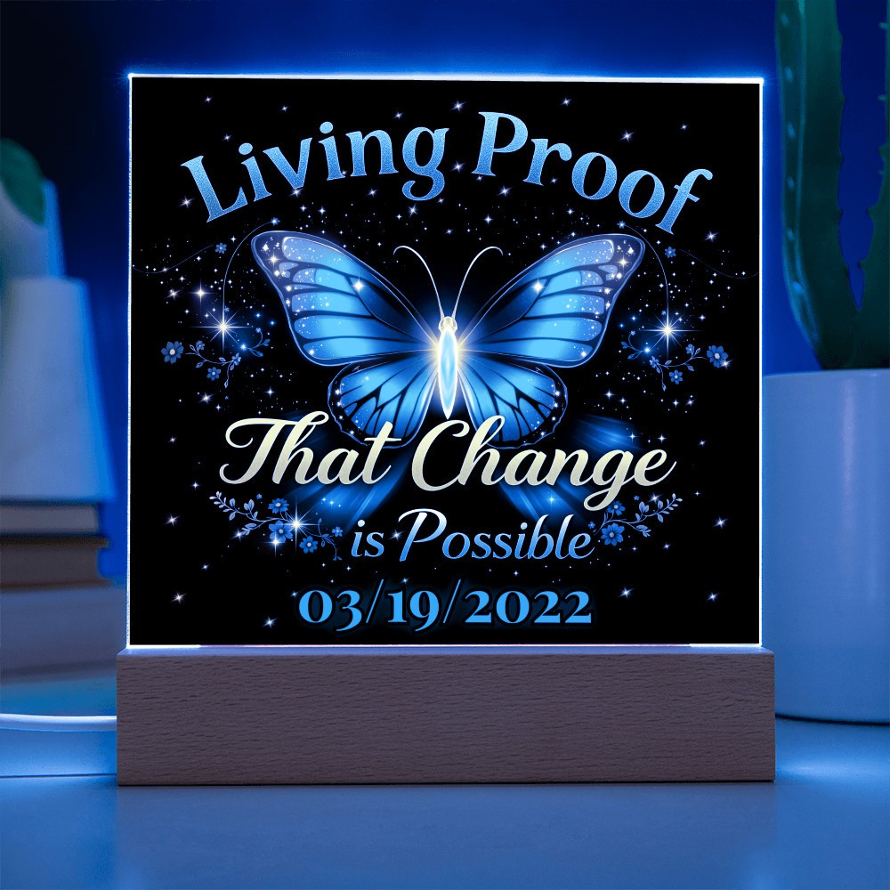 Living Proof - Custom LED Acrylic Plaque