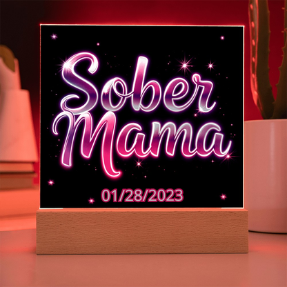 Sober Mama - Custom LED Acrylic Plaque