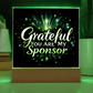 Grateful You Are My Sponsor LED Plaque