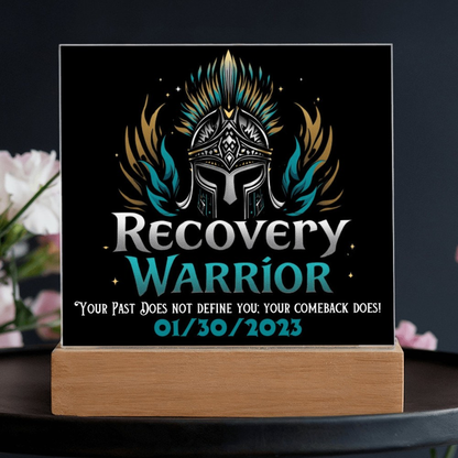 LED acrylic plaque with warrior emblem and “Recovery Warrior” lettering on wood base