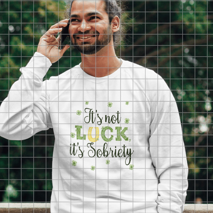 It's Not Luck, It's Sobriety - Recovery Digital Download Card