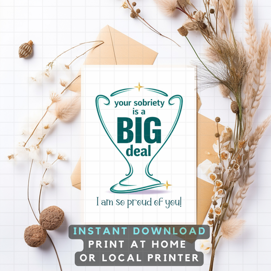 Your Sobriety Is A BIG Deal Card