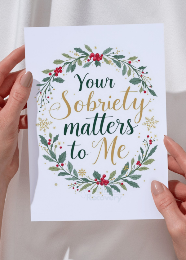 Sobriety greeting card held in hands with floral wreath and text “Your Sobriety matters to Me”