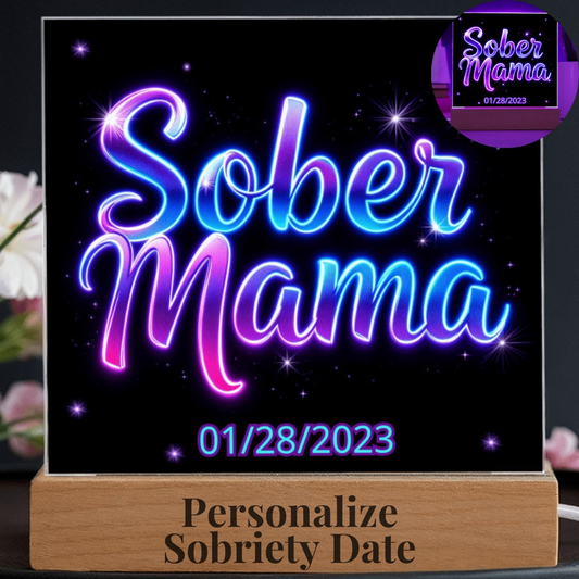 Sober Mama - Custom LED Acrylic Plaque