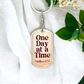 One Day at a Time Sobriety Keychain