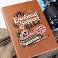 My Emotional Support Notebook – Funny Recovery Journal & Sobriety Gift