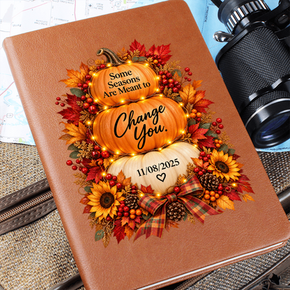 Some Seasons Are Meant to Change You Personalized Recovery Journal