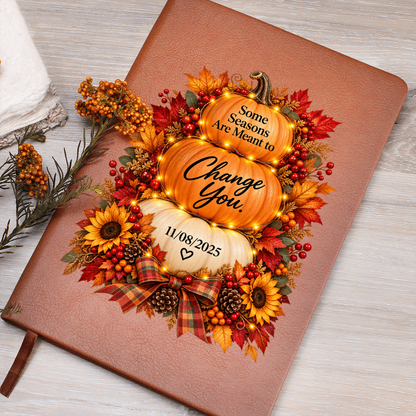 Some Seasons Are Meant to Change You Personalized Recovery Journal