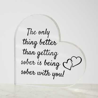 Celebrate Sobriety Together - Free-Standing Heart Plaque