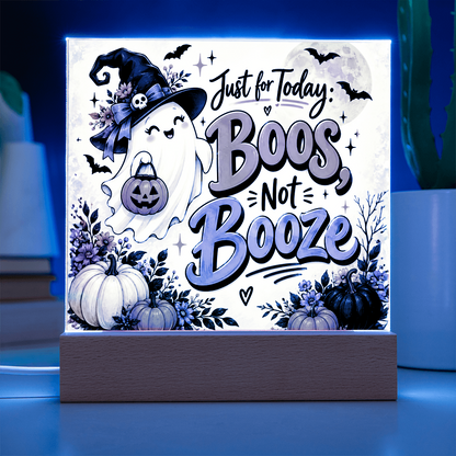 Just for Today: Boos, Not Booze Halloween Recovery Acrylic Plaque