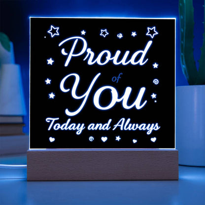 LED message plaque with glowing “Proud of You” and “Today and Always” on a wooden base
