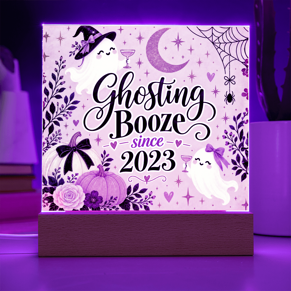Ghosting Booze Since [Year] Personalized Sobriety Acrylic Plaque