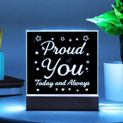 LED message plaque with glowing “Proud of You” and “Today and Always” plus wooden base