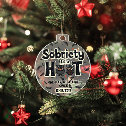 Sober Acrylic Ornament ~ Customizable Sobriety Date ~ Sobriety It's a Hoot!
