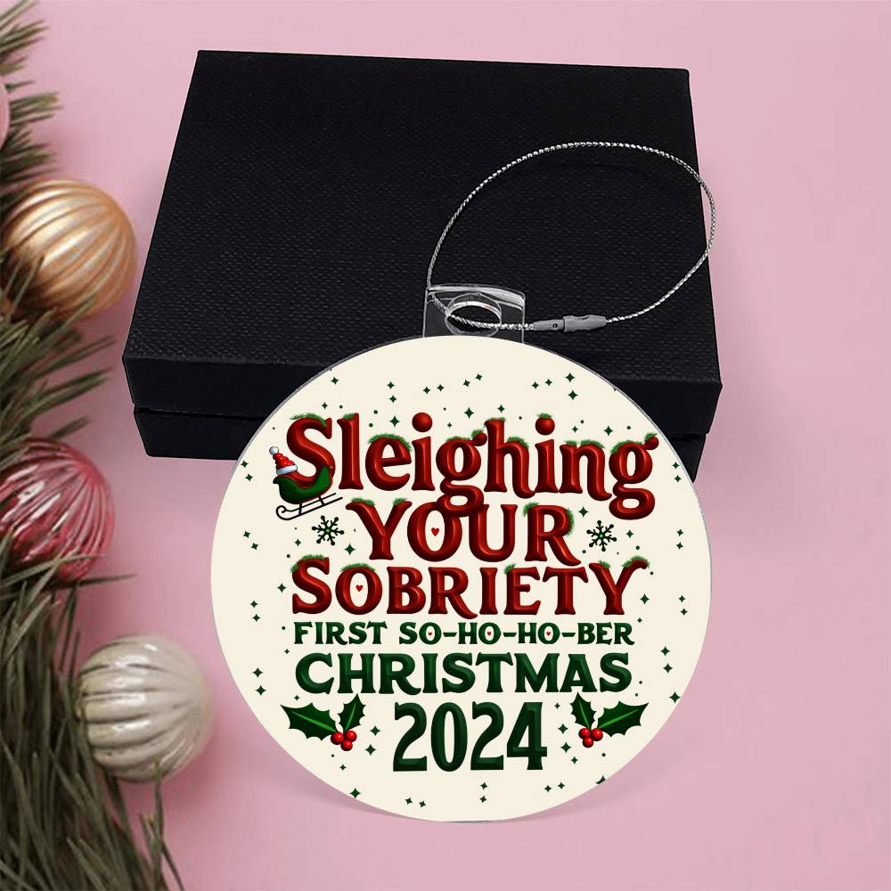 First So-Ho-Ho Ber Christmas 2024 Ornament ~ Sleighing Your Sobriety Keepsake