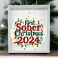 First Sober Christmas 2024 Ornament