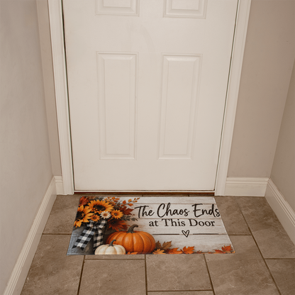The Chaos Ends at This Door - Inspirational Welcome Mat