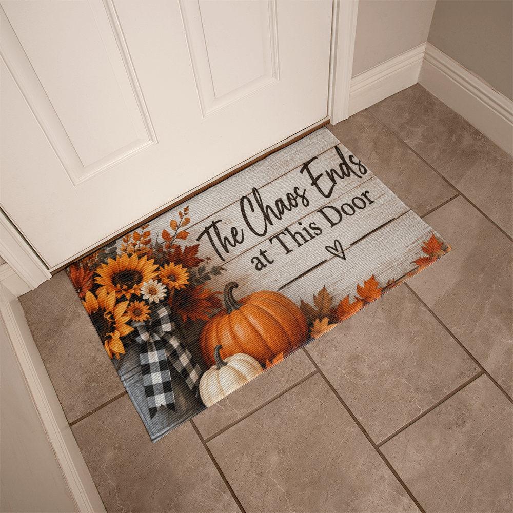 The Chaos Ends at This Door - Inspirational Welcome Mat