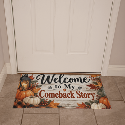 Welcome to My Comeback Story - Recovery Doormat