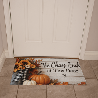 The Chaos Ends at This Door - Inspirational Welcome Mat