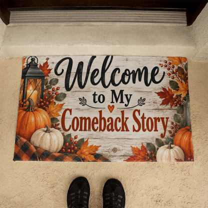 Welcome to My Comeback Story - Recovery Doormat