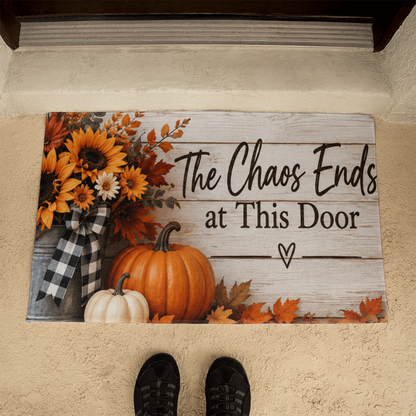 The Chaos Ends at This Door - Inspirational Welcome Mat