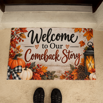 Welcome to Our Comeback Story - Recovery Welcome Mat