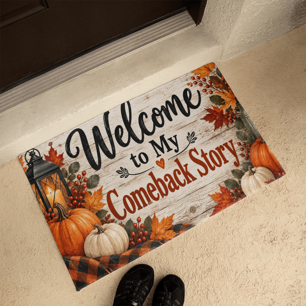 Welcome to My Comeback Story - Recovery Doormat