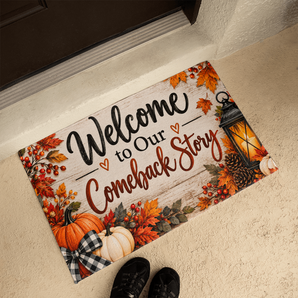 Welcome to Our Comeback Story - Recovery Welcome Mat