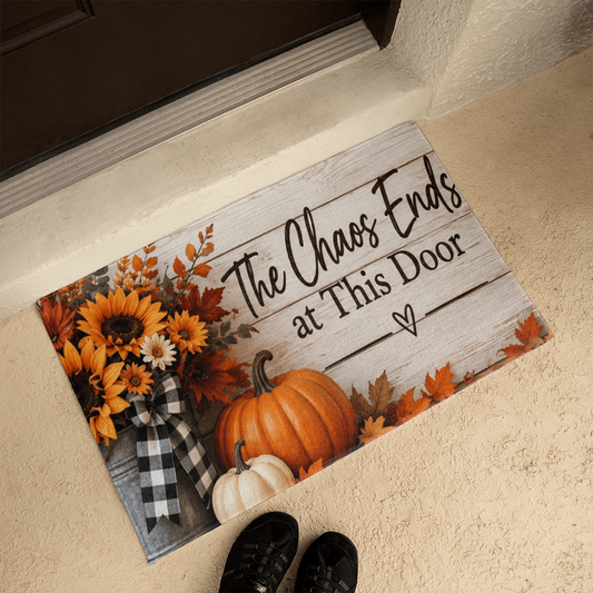 The Chaos Ends at This Door - Inspirational Welcome Mat